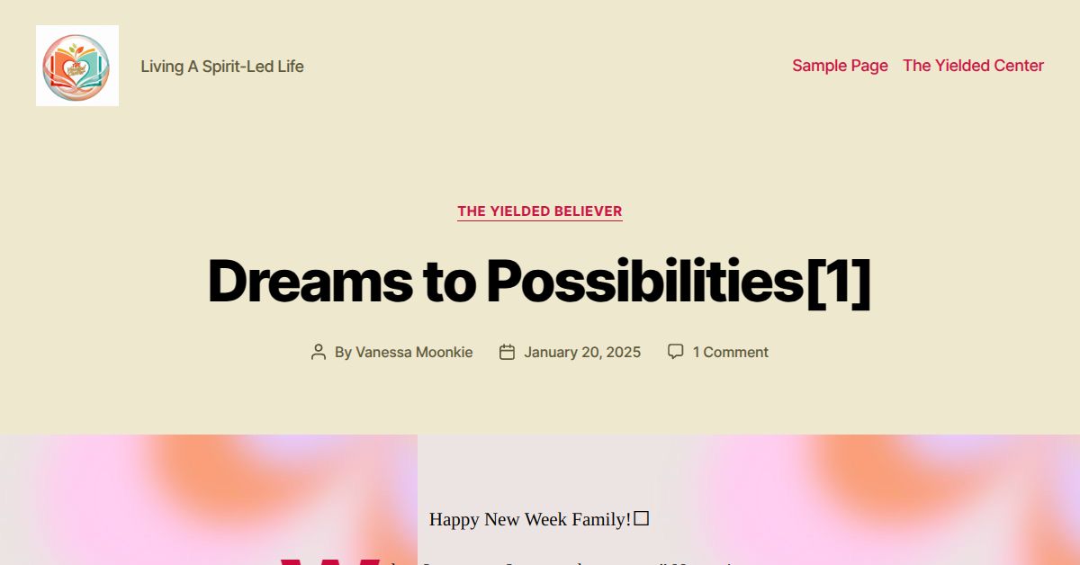 Dreams to Possibilities[1] – yielded